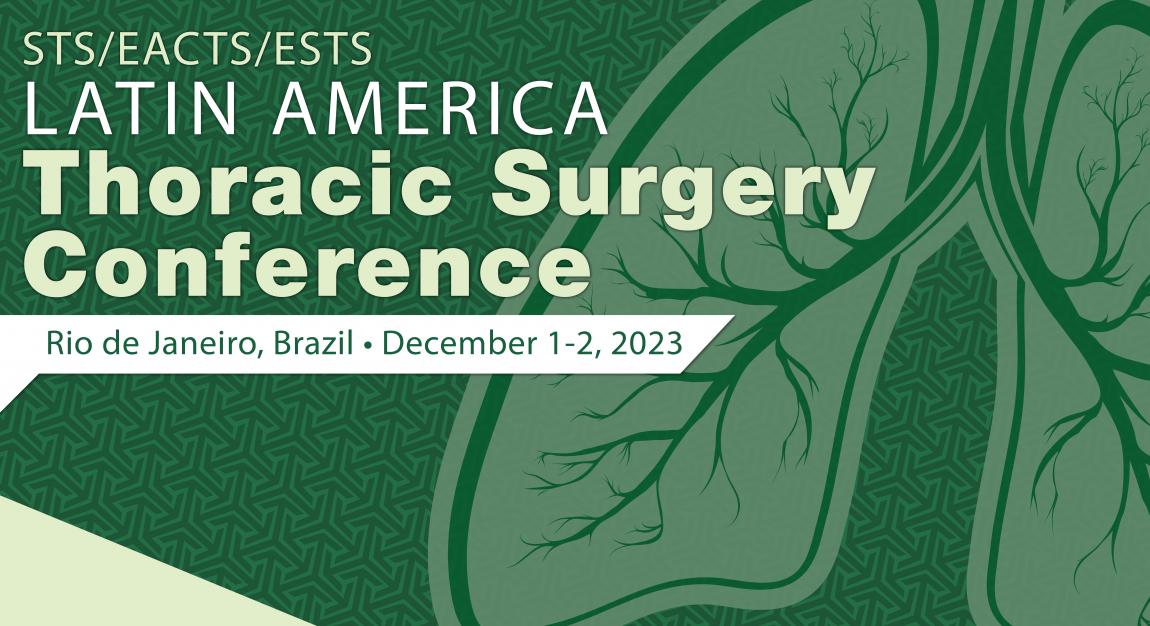 2023 STS/EACTS/ESTS Latin America Thoracic Surgery Conference